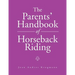 The Parents' Handbook Of Horseback Riding