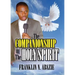 The Companionship of the Holy Spirit: Holy Spirit