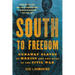South to Freedom: Runaway Slaves to Mexico and the Road to the Civil War