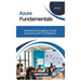 Azure Fundamentals: Develop and Deploy Cloud Solutions with Confidence