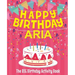 Happy Birthday Aria - The Big Birthday Activity Book: (Personalized Children's Activity Book)