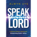 Speak, Lord: A Practical Guide to Hearing and Discerning God's Voice
