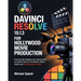DaVinci Resolve 19.1.3 for Hollywood Movie Production: Including New Updates, Key Improvements & Creative Tools for Filmmakers, Editors, Studios and P