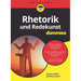 Rhetorik und Redekunst für Dummies