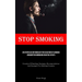 Stop Smoking: An Effortless Methodology For Cessation Of Cannabis Consumption Minimising Negative Effects (Cessation Of Smoking: Strategies, Recommend