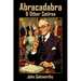 Abracadabra & Other Satires