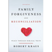 Family Forgiveness and Reconciliation: Peace Through Biblical Truth