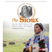 The Sioux: The Past and Present of the Dakota, Lakota, and Nakota
