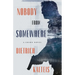 Nobody from Somewhere: A Crime Novel