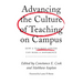 Advancing the Culture of Teaching on Campus: How a Teaching Center Can Make a Difference