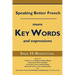 Speaking Better French: More Key Words and Expressions
