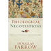 Theological Negotiations: Proposals in Soteriology and Anthropology