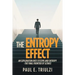 The Entropy Effect: An Exploration into Systems and Entropy the Final Frontier of Science