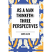 As a Man Thinketh: Three Perspectives