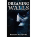 Dreaming Walls