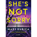 She's Not Sorry: A Psychological Thriller