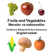 English-Uzbek Fruits and Vegetables/Mevalar va sabzavotlar Children's Bilingual Picture Dictionary