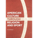 American Culture through Religion and Sport