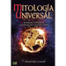 Mitología Universal: Leyendas y Mitos de las Antiguas Civilizaciones