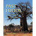 Past Foods: Rediscovering Indigenous and Traditional Crops for Food Security and Nutrition