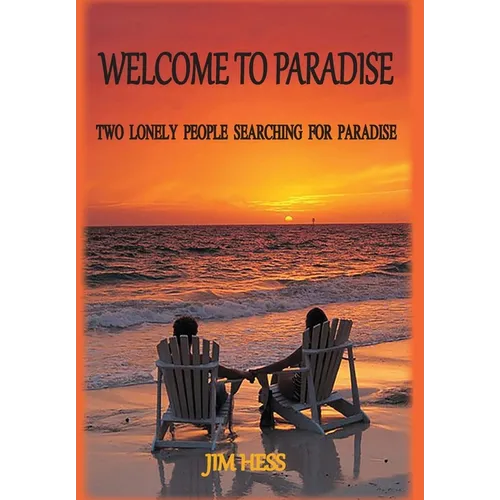 Welcome to Paradise: Two Lonely People Searching for Paradise