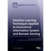 Machine Learning Techniques Applied to Geoscience Information System and Remote Sensing