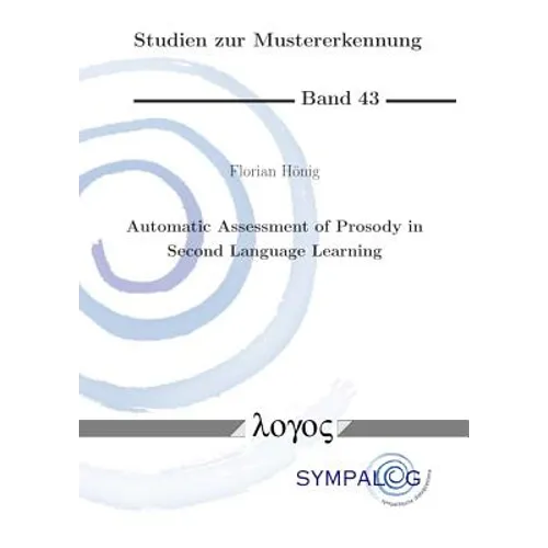 Automatic Assessment of Prosody in Second Language Learning