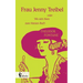 Frau Jenny Treibel oder Wo sich Herz zum Herzen findt