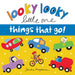 Looky Looky Little One Things That Go