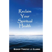 Reclaim Your Spiritual Health