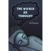 The World as Thought