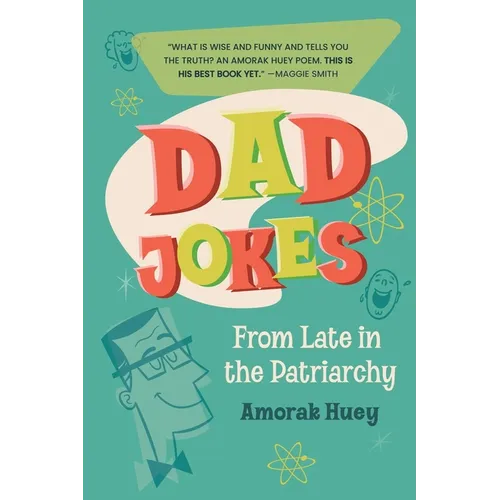 Dad Jokes from Late in the Patriarchy