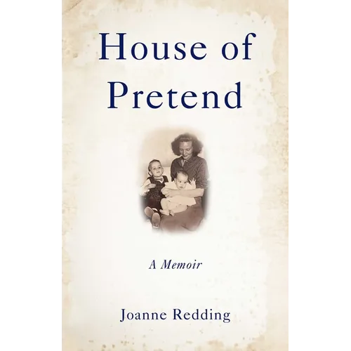 House of Pretend: A Memoir