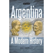 Argentina: A Modern History