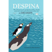 Despina: The Adventures of a Motherless Puffin, a Lonely Great Auk and a Pack of Ferocious White Rats