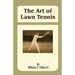 The Art of Lawn Tennis