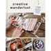 Creative Wanderlust: Unlock Your Artistic Potential Through Mixed-Media Art Journaling Techniques - With 8 Sheets of Printed Papers for Journaling and