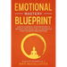 Emotional Mastery Blueprint: How to Control Your Emotions To Improve Your Social Skills And Master Your Thoughts And Emotions