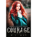 Courage: Paranormal Shifter Royalty Fantasy Romance