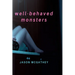 Well-Behaved Monsters