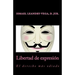 Libertad de expresión: el derecho más odiado