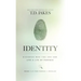 Identity: Discover Who You Are and Live a Life of Purpose