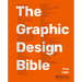 Graphic Design Bible: The Definitive Guide to Contemporary and Historical Graphic Design for Designers and Creatives