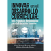 Innovar En El Desarrollo Curricular: Una Propuesta Metodológica Para La Educación Superior