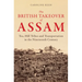The British Takeover of Assam: Tea, Hill Tribes and Transportation in the Nineteenth Century