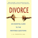 Divorce: An Essential Guide to the Inevitable Questions