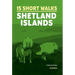 15 Short Walks on the Shetland Islands