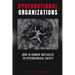 Dysfunctional Organizations: How to Remove Obstacles to Psychological Safety