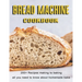 Bread Machine Cookbook: 200+ Recipes making to baking all you need to know about homemade bake