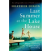 Last Summer at the Lake House: An unforgettable story of family secrecy